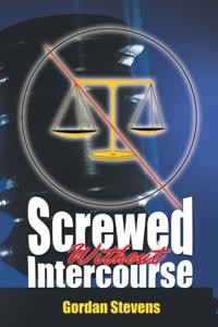 Screwed Without Intercourse