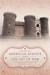 American Resolve and the Art of War