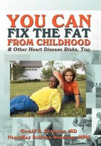 Kirjan kansi "You Can Fix the Fat from Childhood & Other Heart Disease Risks, Too"