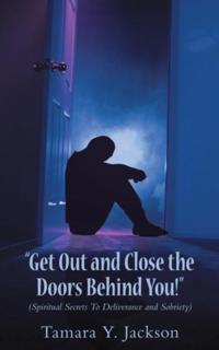 &quote;Get out and Close the Doors Behind You&quote;!