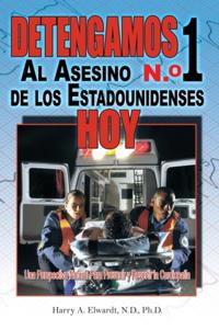 Detengamos Al Asesino N.O 1 De Los Estadounidenses Hoy