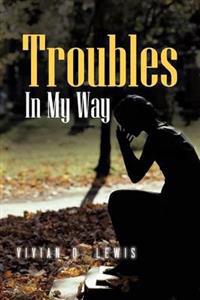 Troubles in My Way