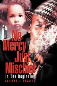 No Mercy Just Mischief