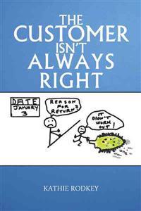 The Customer Isn't Always Right