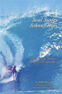 Soul Surfer Johnny Rips