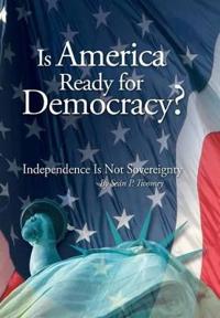 Bokomslag for "Is America Ready for Democracy?"