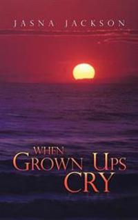 Bokomslag för "When Grown Ups Cry"
