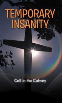 Temporary Insanity
