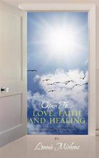 Open To...love, faith and healing