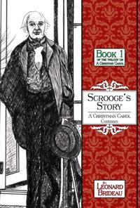 Scrooge's Story: a Christmas Carol Continues