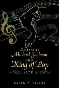 Letters to Michael Jackson Aka King of Pop
