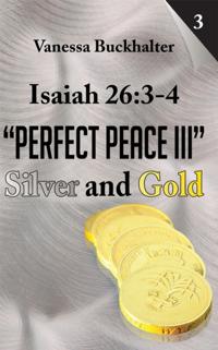 Isaiah 26:3-4 &quote;Perfect Peace Iii&quote;