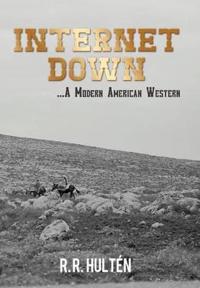 Bokomslag for "Internet Down ...A Modern American Western"