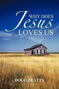 Bokomslag for "Why Does Jesus Loves Us"