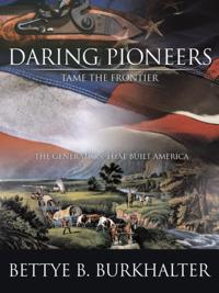 Daring Pioneers Tame the Frontier