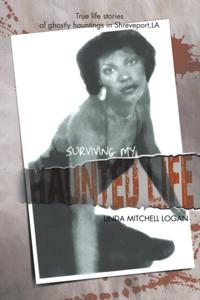 &quote;Surviving My Haunted Life&quote;