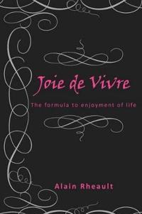 Joie De Vivre