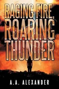 Bokomslag for "Raging Fire, Roaring Thunder"