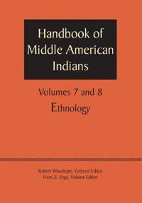 Handbook of Middle American Indians, Volumes 7 and 8