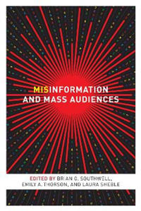 Misinformation and Mass Audiences