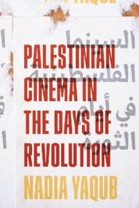 Bokomslag för "Palestinian Cinema in the Days of Revolution"