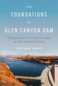 Kirjan kansi "The Foundations of Glen Canyon Dam"