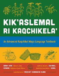 Kirjan kansi "Kik'aslemal Ri Kaqchikela'"