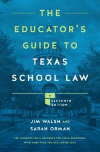 The Educator's Guide to Texas School Law