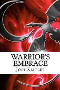 Warriors Embrace: Warrior's of Nyx Series