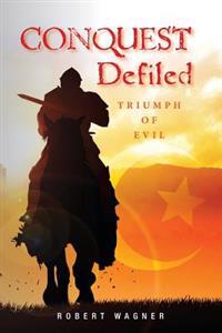 Conquest Defiled: Triumph of Evil
