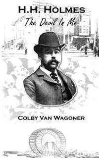 H.H. Holmes: The Devil In Me