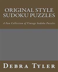 Original Style Sudoku Puzzles: A Fun Collection of Vintage Sudoku Puzzles
