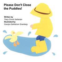 Please Don't Close the Puddles