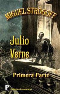 Miguel Strogoff (Primera Parte)