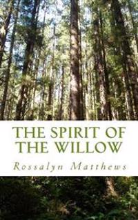 The Spirit of The Willow