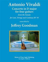 Antonio Vivaldi Concerto in D major for Four Guitars: from the Sonata for Lute, Strings and Continuo RV 93