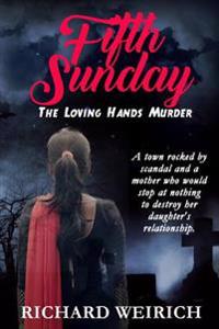 Fifth Sunday: The Loving Hands Murder