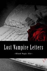 Blood Magic Stir: Lost Vampire Letters
