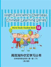High-Efficiency Overseas Chinese Learning Series, Word Study Series, 1B