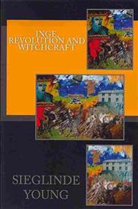 Inge, Revolution and Witchcraft