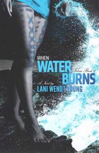 When Water Burns