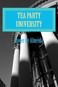 Tea Party University: Broken U.S. Goverment