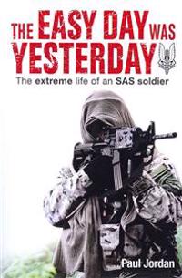 The Easy Day Was Yesterday