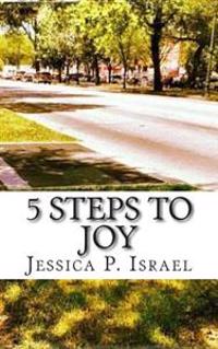 5 Steps To Joy