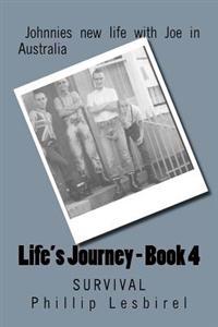 Life's Journey - Book 4: Survival