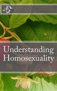 Understanding Homosexuality