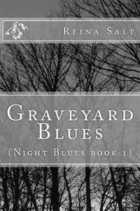 Graveyard Blues: (Night Blues book 1)