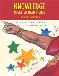 Knowledge is Better than Riches: The Dumb Millionaire