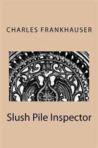Slush Pile Inspector