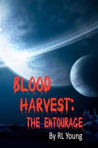 Blood Harvest: The Entourage